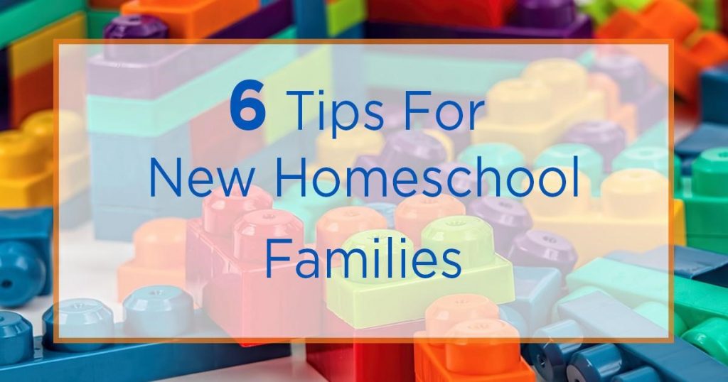 6 Tips For New Homeschool Families