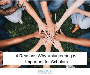 4 Reasons Why Volunteering is Important for Scholars - Compass Charter ...